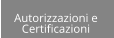 Autorizzazioni e  Certificazioni