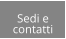 Sedi e  contatti
